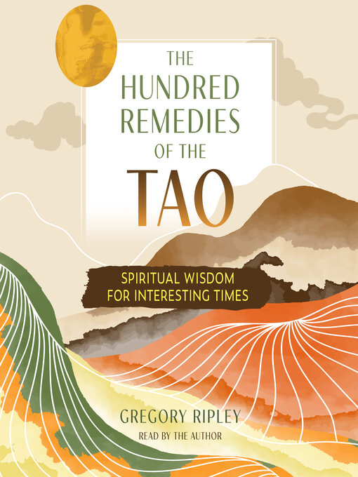 Title details for The Hundred Remedies of the Tao by Gregory Ripley - Wait list